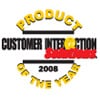 获 Customer Interaction Solutions 杂志授予 2008 年度 Product of the Year Award