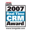 2007 ISM Real Time CRM Award